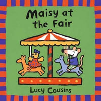 Maisy at the Fair : Maisy - Lucy Cousins