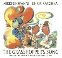 The Grasshopper's Song : An Aesop's Fable Revisited - Nikki Giovanni