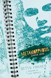 Metamorphosis : Junior Year - Betsy Franco