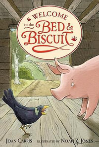 Welcome to the Bed and Biscuit : Bed and Biscuit - Joan Carris