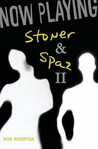 Now Playing : Stoner & Spaz II - Ron Koertge