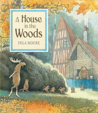 A House in the Woods - Inga Moore