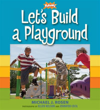 Let's Build a Playground : Kaboom! Books - Michael Rosen