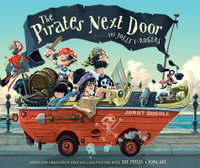 The Pirates Next Door : Starring the Jolley-Rogers - Jonny Duddle