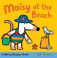 Maisy at the Beach : A Sticker Book - Lucy Cousins