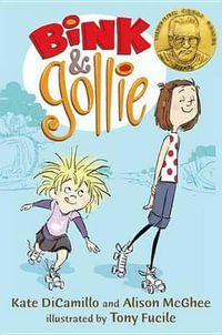 Bink & Gollie : Bink and Gollie - Kate DiCamillo