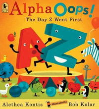 AlphaOops! : The Day Z Went First - Alethea Kontis