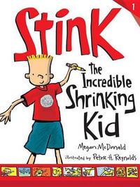 Stink : The Incredible Shrinking Kid - Megan McDonald