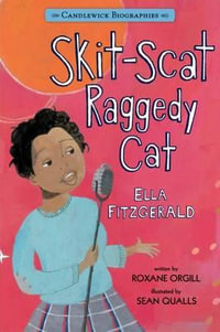 Skit-Scat Raggedy Cat : Ella Fitzgerald - Roxane Orgill