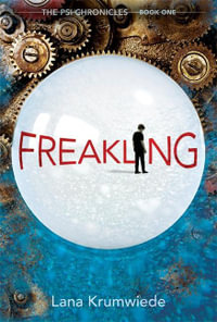 Freakling : The Psi Chronicles - Lana Krumwiede