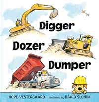 Digger, Dozer, Dumper - Hope Vestergaard