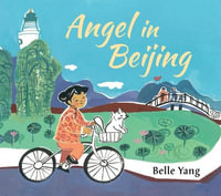 Angel in Beijing - Belle Yang