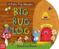 Big Bug Log : Bugsy Bug Adventure - Sebastien Braun