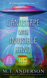 Landscape with Invisible Hand - M. T. Anderson