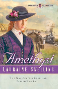 Amethyst : Dakotah Treasures - Lauraine Snelling