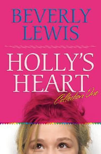 Holly's Heart Collection One : Books 1-5 - Beverly Lewis