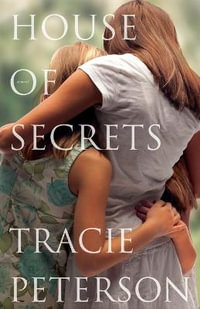 House of Secrets - Tracie Peterson