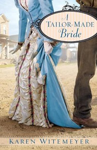 A Tailor-Made Bride - Karen Witemeyer