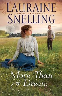 More Than a Dream : Return to Red River - Lauraine Snelling