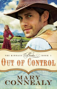 Out of Control : Kincaid Brides - Mary Connealy