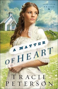 A Matter of Heart : Lone Star Brides - Tracie Peterson