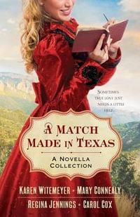 A Match Made in Texas 4-in-1 - A Novella Collection - Mary Connealy