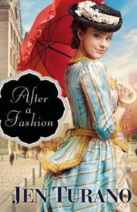 After a Fashion - Jen Turano