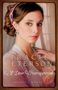 A Love Transformed : Sapphire Brides - Tracie Peterson