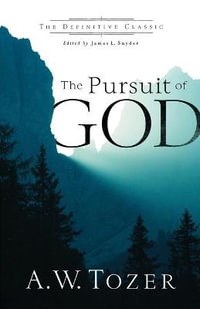 The Pursuit of God - A.w. Tozer