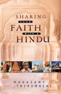 Sharing Your Faith With a Hindu - Madasamy Thirumalai