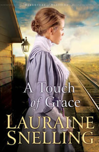 A Touch of Grace : Daughters of Blessing - Lauraine Snelling