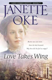 Love Takes Wing : Love Comes Softly