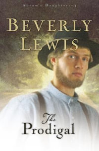 The Prodigal : Abram's Daughters - Beverly Lewis