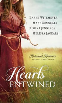 Hearts Entwined : A Historical Romance Novella Collection