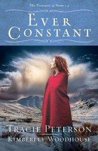 Ever Constant : The Treasures of Nome - Tracie Peterson