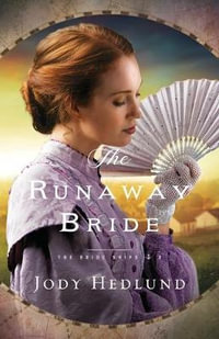 The Runaway Bride : The Bride Ships - Jody Hedlund