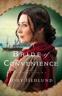 A Bride of Convenience : Bride Ships - Jody Hedlund