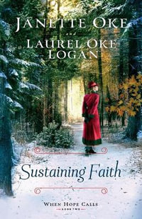 Sustaining Faith : When Hope Calls - Janette Oke