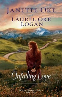 Unfailing Love : When Hope Calls - Janette Oke