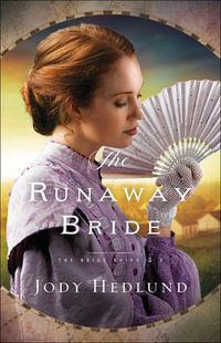 Runaway Bride : The Bride Ships - Jody Hedlund