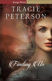 Finding Us : Pictures of the Heart - Tracie Peterson