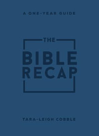 The Bible Recap - A One-Year Guide to Reading and Understanding the Entire Bible, Personal Size Imitation Leather - Tara-leigh Cobble