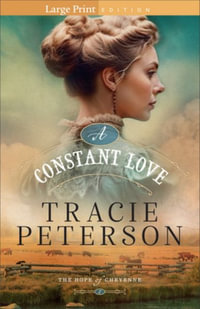 A Constant Love : The Hope of Cheyenne - Tracie Peterson