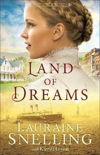 Land of Dreams : Home to Green Creek - Lauraine Snelling