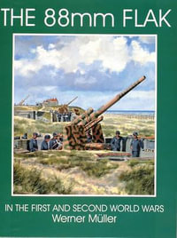 88mm Flak : Schiffer Military History - WERNER MÜLLER