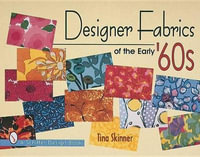 Designer Fabrics of the Early 60s : Schiffer Design Book - TINA SKINNER