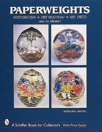 Paperweights : Historicism, Art Nouveau, Art Deco - PETER VON BRACKEL