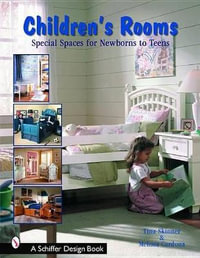 Children's Rooms : Special Spaces for Newborns to Teens - TINA SKINNER