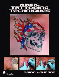 Basic Tattooing Techniques - BRIAN JOHNSON