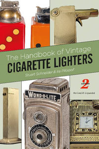 Handbook of Vintage Cigarette Lighters - STUART SCHNEIDER